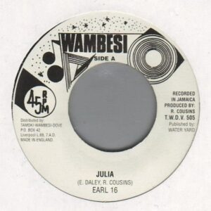 Tamoki Wambesi - Earl 16 - Julia - 7 Inch Vinyl Record