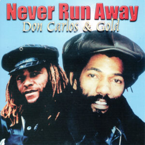 Tamoki Wambesi - Don Carlos & Gold - Never Run Away - CD